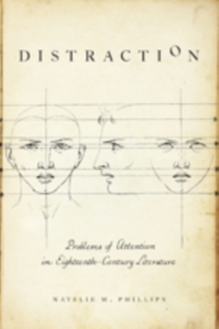 Distraction : Problems of Attention in Eighteenth-Century Literature, Hardback Book