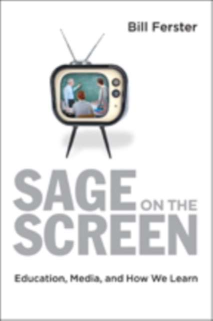 Sage on the Screen : Education, Media, and How We Learn, Hardback Book