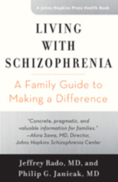 Living with Schizophrenia : A Family Guide to Making a Difference, Hardback Book