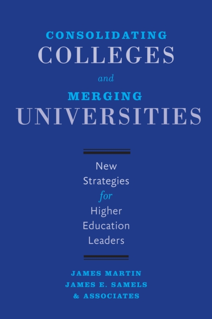 Consolidating Colleges and Merging Universities, EPUB eBook