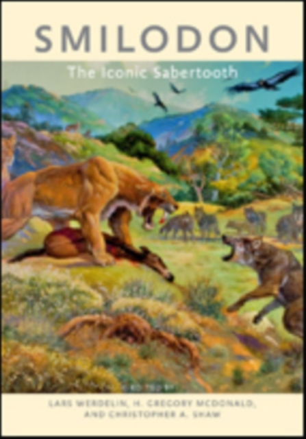 Smilodon : The Iconic Sabertooth, Hardback Book