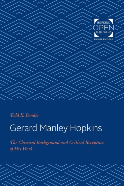 Gerard Manley Hopkins : The Classical Background and Critical Reception of His Work, Paperback / softback Book