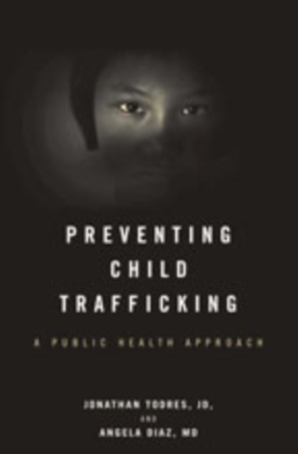 Preventing Child Trafficking : A Public Health Approach, Hardback Book