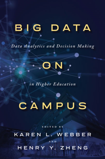 Big Data on Campus : Data Analytics and Decision Making in Higher Education, Hardback Book