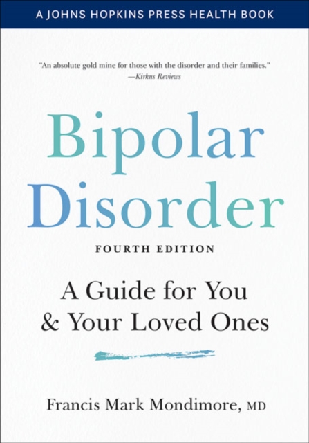 Bipolar Disorder : A Guide for You and Your Loved Ones, Paperback / softback Book