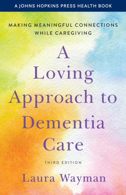 A Loving Approach to Dementia Care, EPUB eBook