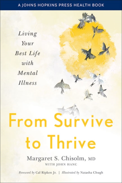 From Survive to Thrive : Living Your Best Life with Mental Illness, Hardback Book