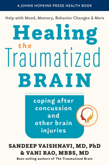 Healing the Traumatized Brain : Coping after Concussion and Other Brain Injuries, Paperback / softback Book