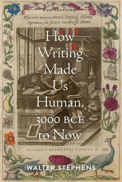 How Writing Made Us Human, 3000 BCE to Now, EPUB eBook