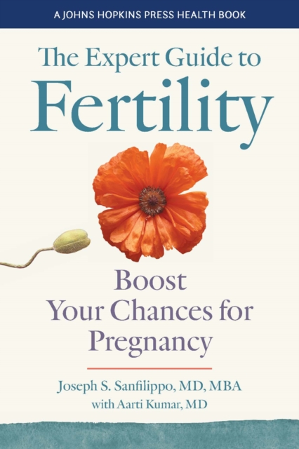 The Expert Guide to Fertility : Boost Your Chances for Pregnancy, Paperback / softback Book