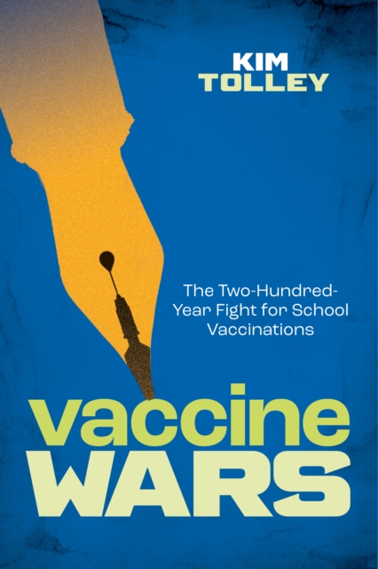 Vaccine Wars : The Two-Hundred-Year Fight for School Vaccinations, Hardback Book