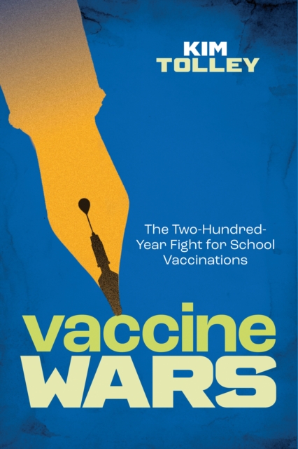Vaccine Wars : The Two-Hundred-Year Fight for School Vaccinations, EPUB eBook