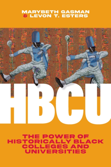 Hbcu : The Power of Historically Black Colleges and Universities, Hardback Book
