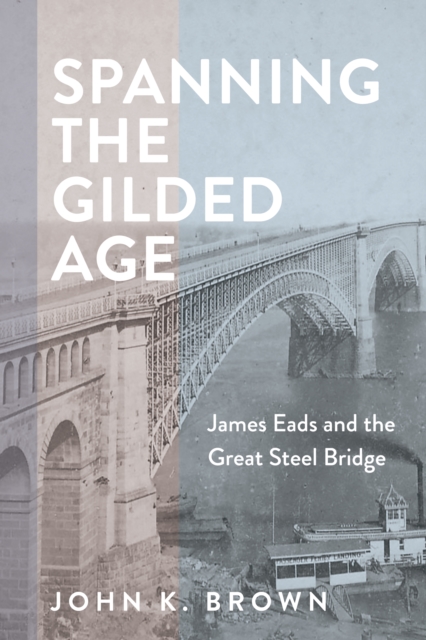 Spanning the Gilded Age, EPUB eBook