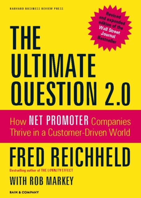 The Ultimate Question 2.0 (Revised and Expanded Edition) : How Net Promoter Companies Thrive in a Customer-Driven World, EPUB eBook