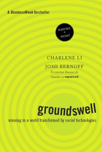 Groundswell, Expanded and Revised Edition : Winning in a World Transformed by Social Technologies, EPUB eBook