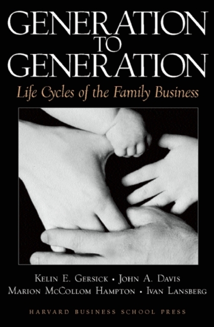 Generation to Generation : Life Cycles of the Family Business, EPUB eBook