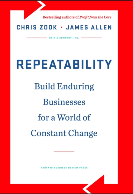 Repeatability : Build Enduring Businesses for a World of Constant Change, EPUB eBook