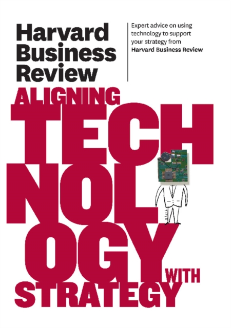 Harvard Business Review on Aligning Technology with Strategy, EPUB eBook