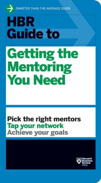 HBR Guide to Getting the Mentoring You Need (HBR Guide Series), Paperback / softback Book