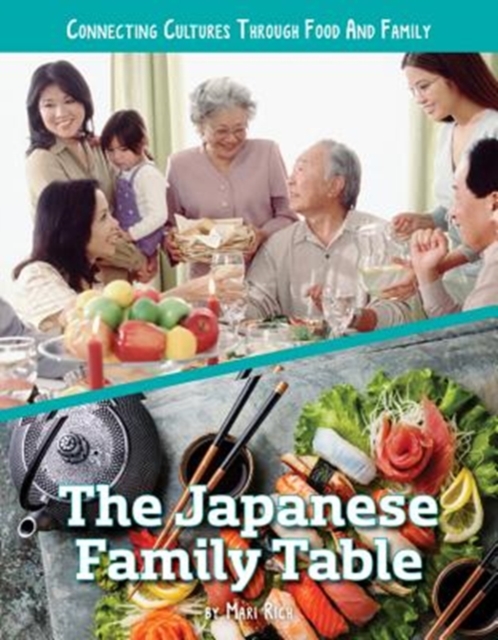 Connecting Cultures Through Family and Food: The Japanese Family Table, Paperback / softback Book