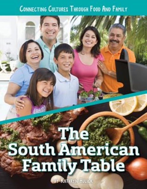 The South American Family Table, Hardback Book