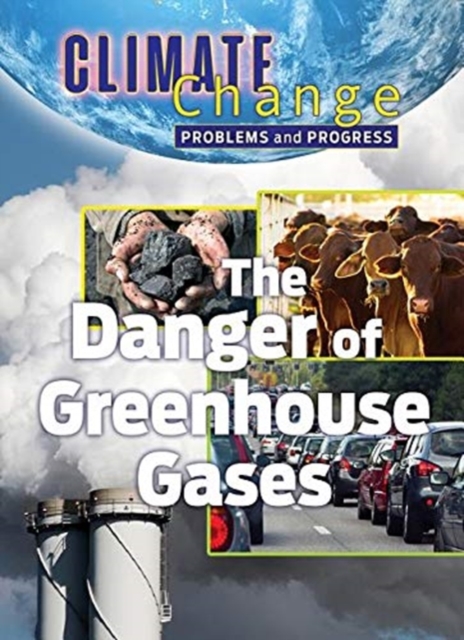 Problems and Progress: Dangers of Greenhouse Gases, Hardback Book