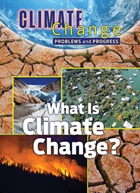 What is Climate Change : Problems and Progress, Hardback Book