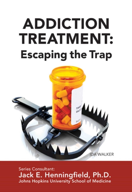 Addiction Treatment: Escaping the Trap, EPUB eBook