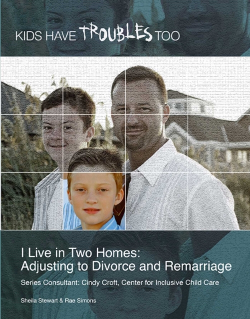 I Live in Two Homes : Adjusting to Divorce and Remarriage, EPUB eBook