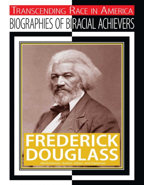 Frederick Douglass : Abolitionist, Author, Editor, and Diplomat, EPUB eBook