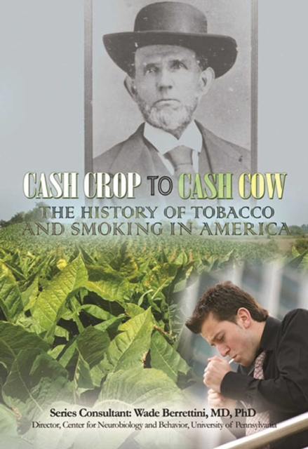 Cash Crop to Cash Cow: The History of Tobacco and Smoking in America, EPUB eBook