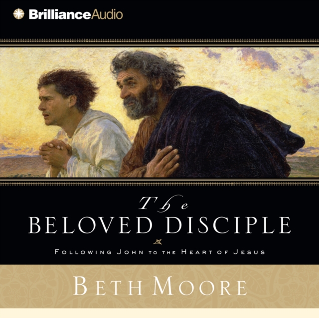 The Beloved Disciple : Following John to the Heart of Jesus, eAudiobook MP3 eaudioBook