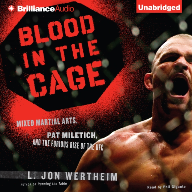 Blood in the Cage : Mixed Martial Arts, Pat Miletich, and the Furious Rise of the UFC, eAudiobook MP3 eaudioBook
