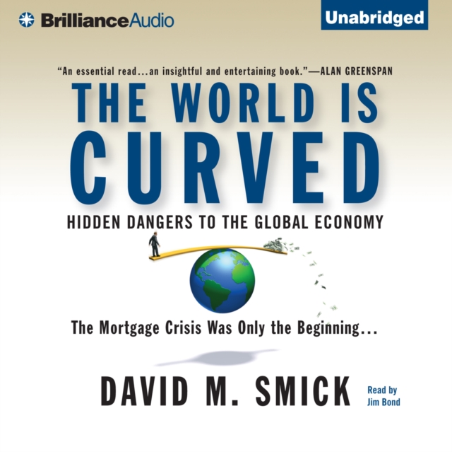 The World is Curved : Hidden Dangers to the Global Economy, eAudiobook MP3 eaudioBook