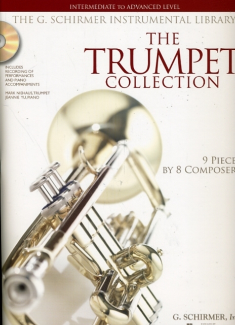 The Trumpet Collection : Intermediate to Advanced Level / G. Schirmer Instrumental Library, Book Book