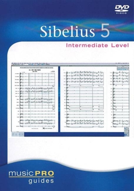 Sibelius 5 Intermediate Level : Become A Sibelius 5 Power Use, DVD video Book