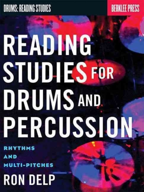 Reading Studies for Drums and Percussion : Rhythms and Multi-Pitches, Paperback / softback Book