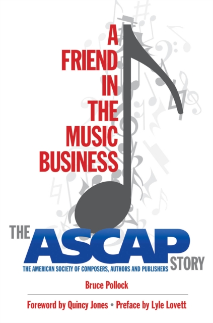 A Friend in the Music Business : The ASCAP Story, Paperback / softback Book