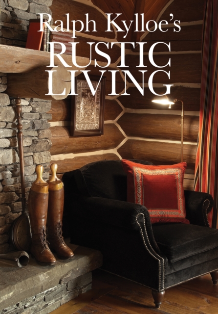 Ralph Kylloe's Rustic Living, EPUB eBook