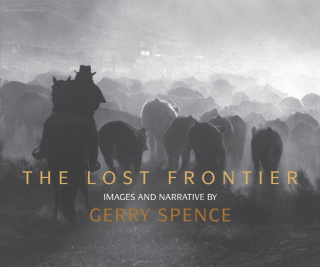 The Lost Frontier : Images and Narrative, EPUB eBook