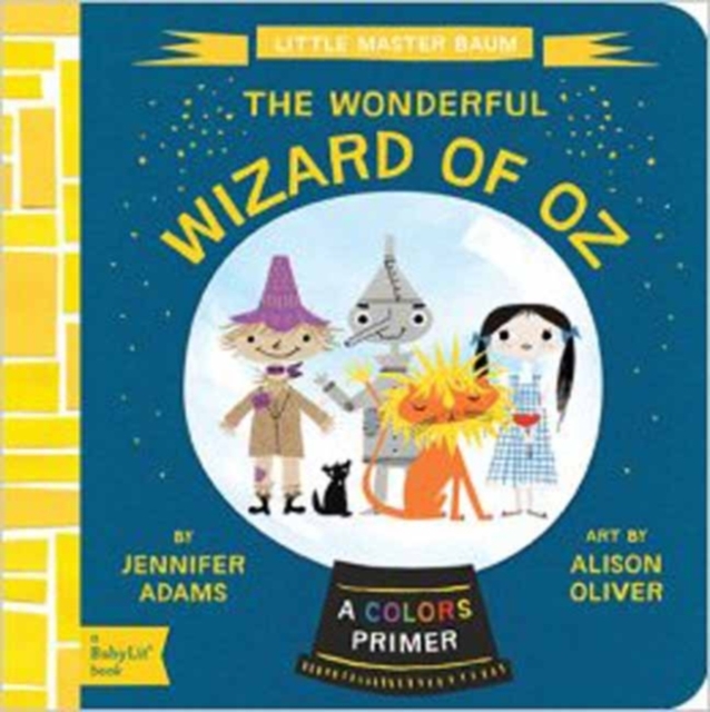 Wonderful Wizard of Oz : A Colors Primer, Board book Book