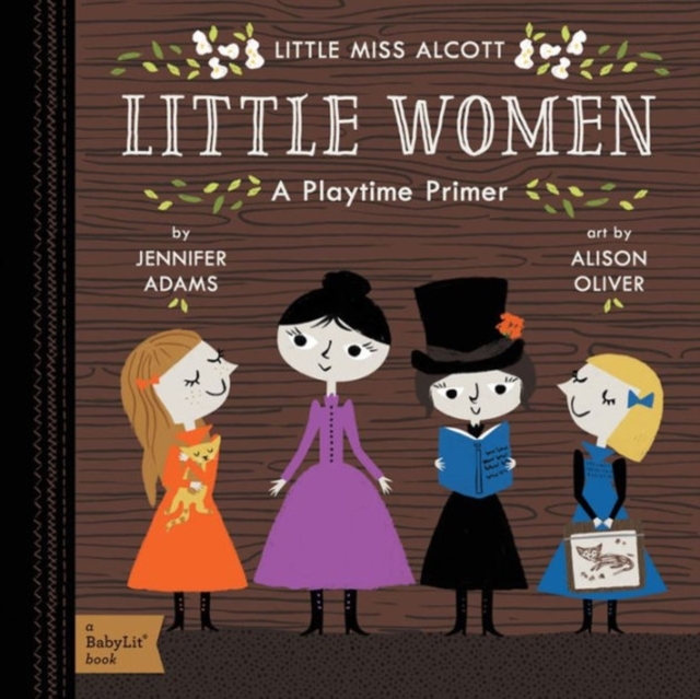Little Women : A BabyLit® Playtime Primer, Board book Book