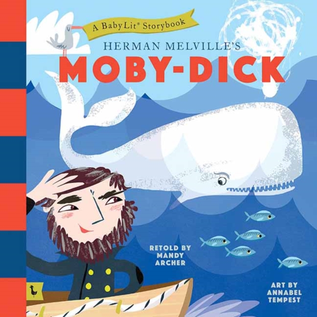 Moby Dick: A BabyLit® Storybook : A BabyLit® Storybook, Hardback Book