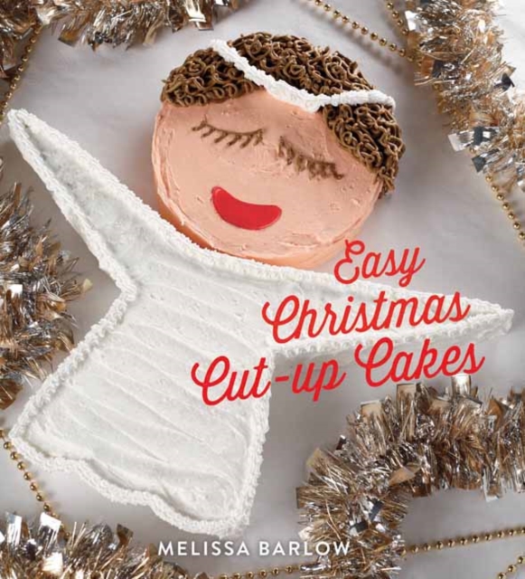 Easy Christmas Cut-Up Cakes, Hardback Book