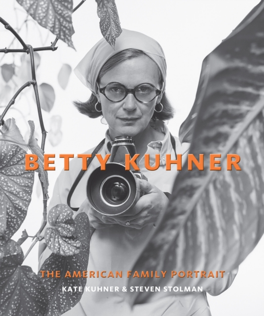 Betty Kuhner : The American Family Portrait, EPUB eBook