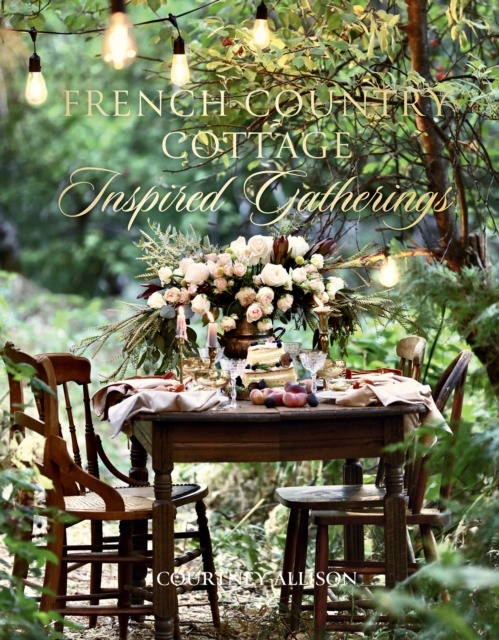 French Country Cottage Inspired Gatherings, EPUB eBook