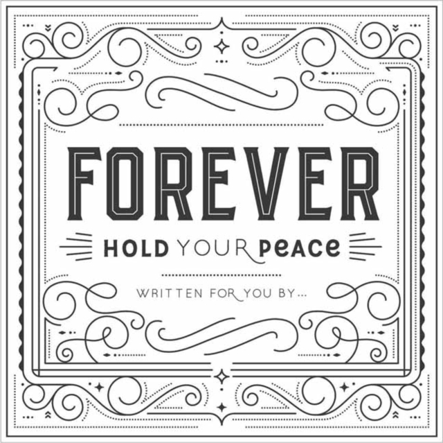 Forever Hold Your Peace, Hardback Book