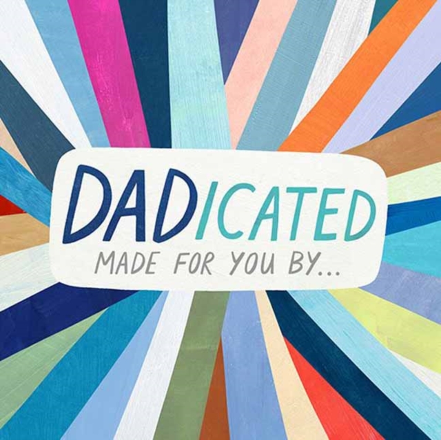 DADicated : Made for You By . . ., Hardback Book