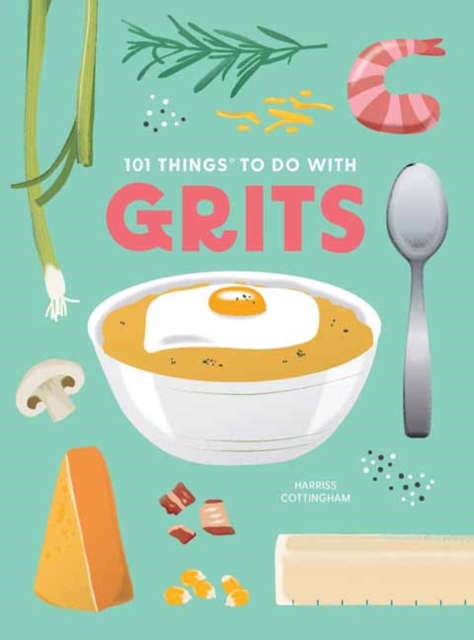 101 Things to Do With Grits, New Edition, Spiral bound Book
